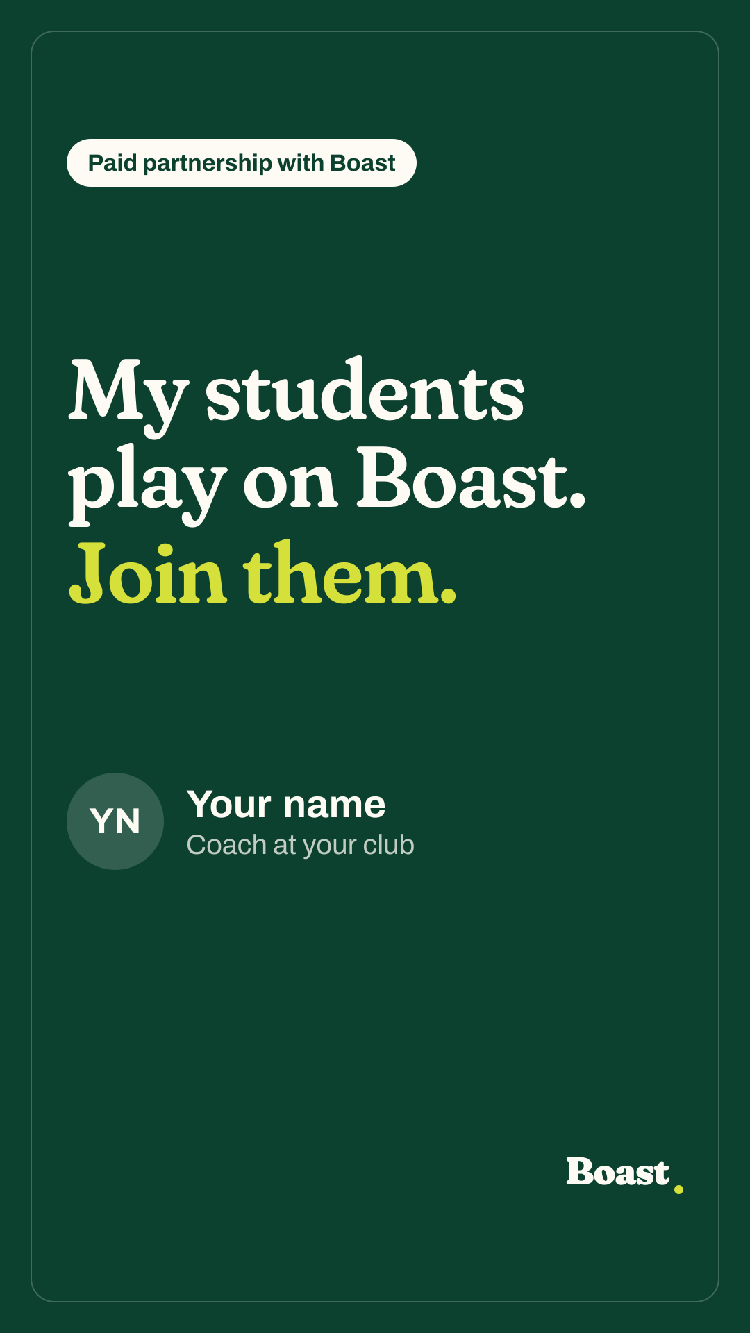 Example story from a partner coach: "My students play on Boast. Join them."