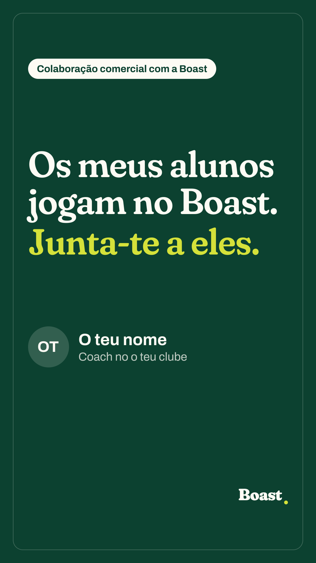 Exemplo de story de um treinador parceiro: «Os meus alunos jogam no Boast. Junta-te a eles.»